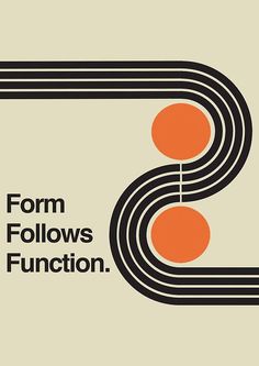 an orange and black poster with the words form follows function on it's side