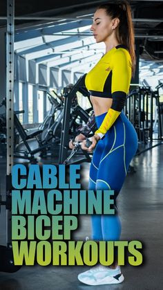 a woman standing in front of a gym machine with the words cable machine bcep workouts