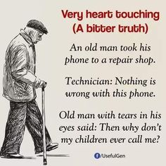 an old man is walking with his cane in hand and the caption says, very heart touching a bitter truth