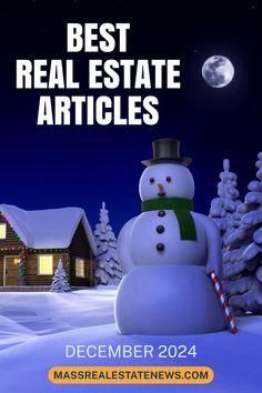 a snowman is standing in front of a house with the words best real estate articles