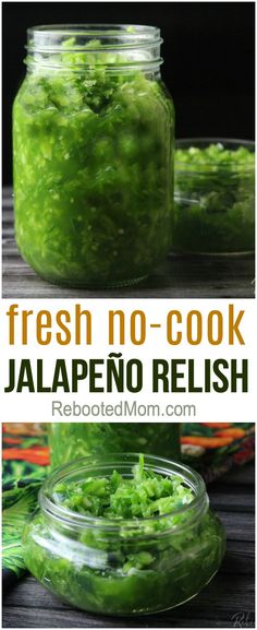 fresh no - cook jalapeno relish in a jar with the title above it