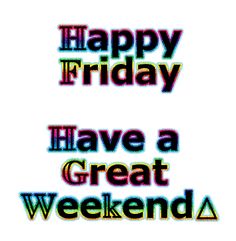 the words happy friday have a great weekend written in multicolored letters on a white background