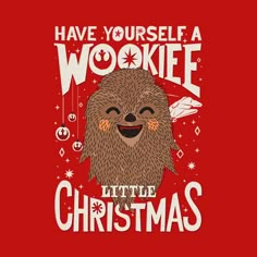 a red square sticker that says have yourself a wookie little christmas