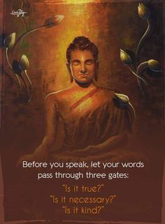 an image of buddha with the words before you speak, let your words pass through three gates