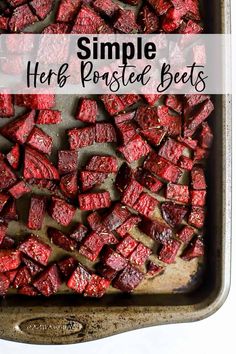 roasted beets in a baking pan with text overlay that reads simple herb pastee bees