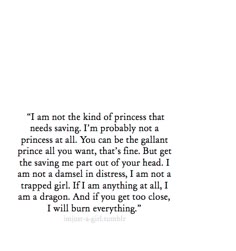 an image of a quote with the words i am not the kind of princess that needs saving