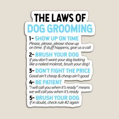 the laws of dog grooming sticker on a white background with blue lettering and instructions