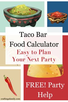 the taco bar food calculator is easy to plan for your next party