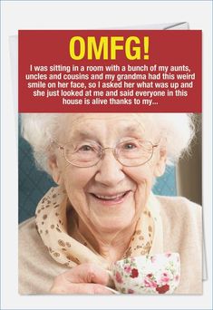 an old woman with glasses holding a coffee cup and smiling at the camera, in front of a red sign that says omfg i was sitting in a room with a bunch of