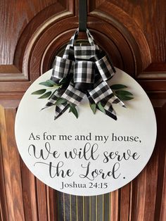 a sign that says as for me and my house, we will serve the lord