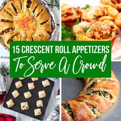 different types of appetizers to serve at around the table with text overlay that reads, 15 crescent roll appetizers to save a crowd