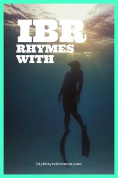 the silhouette of a person under water with text that reads, ibr rhymes with