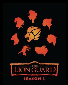 the lion guard season 3 logo on a black background with red and orange silhouettes