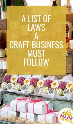 a display case filled with lots of different types of items and text overlay reads a list of laws a craft business must follow