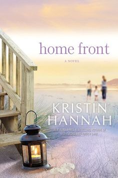 a book cover for home front by krisin hannah with a lantern on the beach