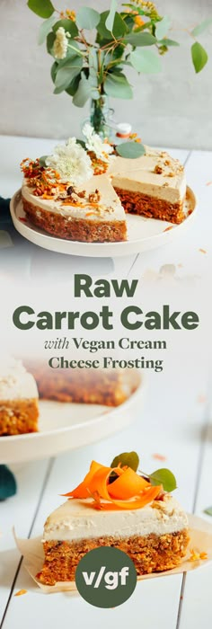 the cover of raw carrot cake with vegan cream and cheese frosting is shown