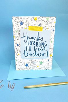 a card with the words thanks for being the best teacher on it and a pen next to it