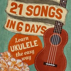 the poster for 21 songs in 6 days, featuring an ukulele and guitar