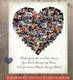 a heart made out of photos with the words, good friends are like stars you don't always see them