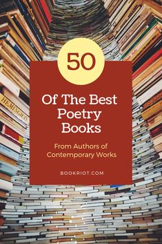 books stacked on top of each other with the title 50 of the best poetry books from authors