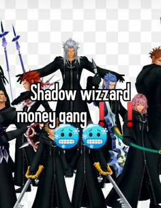 some anime characters are posing for a photo with the caption shadow wizzard money gang