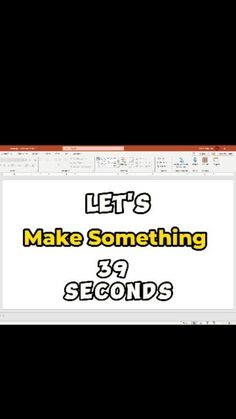 a computer screen with the words let's make something 3 seconds