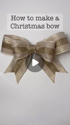 a bow with the words how to make a christmas bow