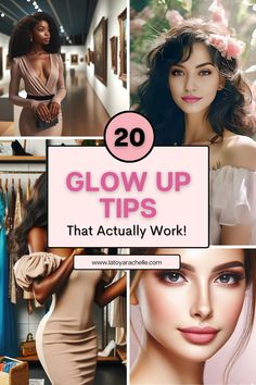 Engaging Pinterest pin highlighting '20 Glow Up Tips That Actually Work!', featuring four diverse women in different settings: an elegantly dressed woman in an art gallery, a woman with flowers in her hair surrounded by nature, a woman choosing an outfit from a wardrobe, and a close-up of a woman with flawless makeup. The pin promotes beauty and fashion inspiration, with the website 'www.latoyarachelle.com' noted at the bottom. How To Be Pretty, Be Prettier, Beauty Hacks That Actually Work, Beauty Hacks Lips, Beauty Routine Tips, Be Pretty, Healthy Lifestyle Inspiration