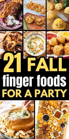 the cover of 21 fall finger foods for a party with pictures of different food items