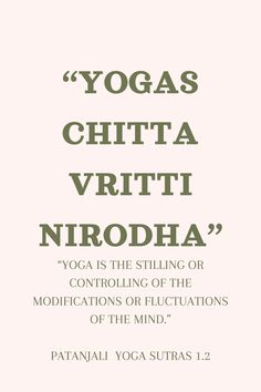 yogas, chitta and virtti nirodha is the stiling or meditations for students of the mind