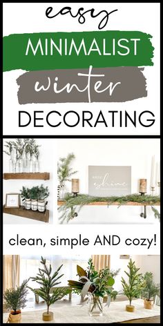 an easy minimalist winter decorating idea with text overlay that reads, easy minimalist winter decorating clear, simple and cozy