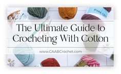 different types of crochet yarn with the words what are the different types of cotton yarn?