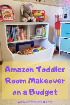 an amazon toddler room makeover on a budget with lots of toys and books