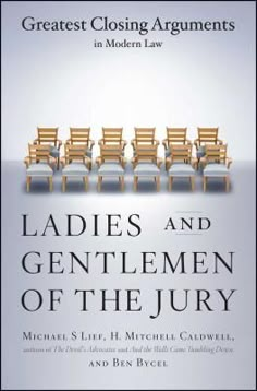 ladies and gentlemen of the jury by michael s lief, h mitchell calwell