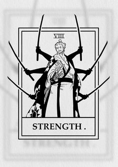 a black and white drawing of a man holding swords with the words strength on it