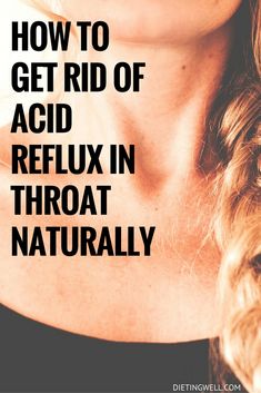 How to Get Rid of Acid Reflux in Throat Naturally Acid Reflux Recipes, Acid Reflux Diet