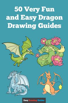 50 very fun and easy dragon drawing guides