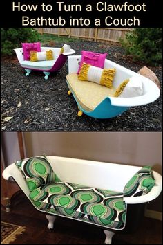 how to turn a claw foot bathtub into a couch