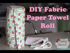 the diy fabric paper towel roll