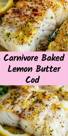 this is an image of baked lemon butter salmon with parsley on top and the words, cannivor baked lemon butter