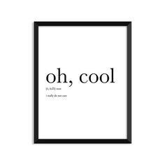 the word oh, cool is written in black and white