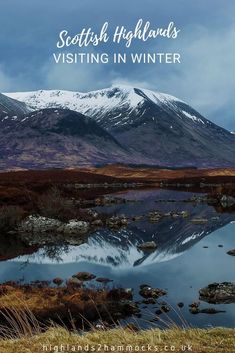 the scottish highlands with mountains in the background and text overlay that reads visiting in winter