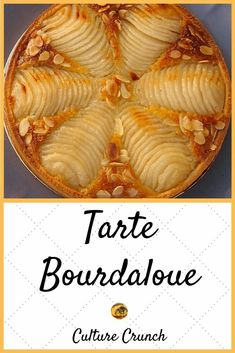 a pie with sliced bananas and almonds on it in front of a sign that says tarte bourdaloue