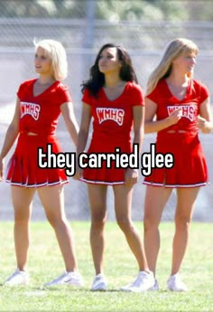 three girls in red cheerleader outfits with the words they carried glee