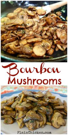 two pictures with mushrooms in them and the words bourbon mushrooms on top of each one