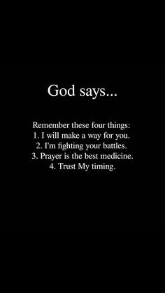 a black and white photo with the words god says, remember these four things i will make