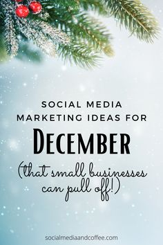 a christmas tree with the words social media marketing ideas for december that small business can pull off