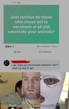 a man wearing a mask with the caption just curious do those who chose not to vaccinate at all still vaccinate your animals?