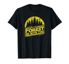 PRICES MAY VARY. NOW IN YELLOW! Are you a responsible caretaker of our Earth? Do you love climate science; you marched in the March for Science and know climate change is real; and want to save the environment?... then this May the Forest Be With You shirt is for you Love the great outdoors? Nature calls to you in the urban concrete jungle? Then this funny May The Forest Be With You distressed graphic tee is for you! Whether you're going to summer camp, an Earth Day march, or just love of nature Distressed Graphic Tee, Yellow Nature, Camping Tee, Nature Summer, Sweatshirts Online, Women Hoodies Sweatshirts, Camping Shirt, Earth Day, Funny Tees