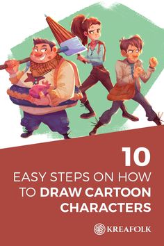 an image of cartoon characters with the title 10 easy steps on how to draw cartoon characters